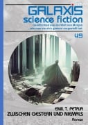 GALAXIS SCIENCE FICTION, Band 49: ZWISCHEN GESTERN UND NIEMALS - Emil T. Petaja