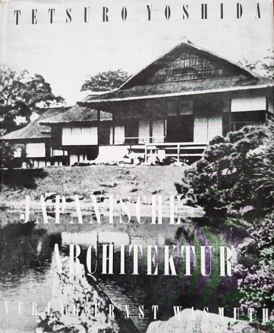 Japanische Architektur - Tetsuro Yoshida
