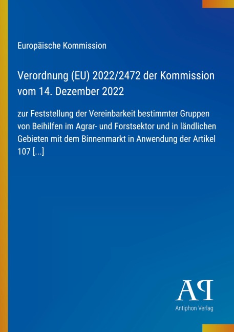 Verordnung (EU) 2022/2472 der Kommission vom 14. Dezember 2022 - Europäische Kommission