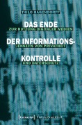 Cover-Bild zum Titel 'Das Ende der Informationskontrolle' von 'Thilo Hagendorff'