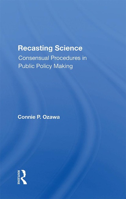 Recasting Science - Connie P Ozawa