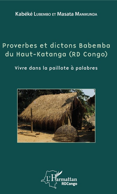 Proverbes et dictons Babemba du Haut-Katanga (RD Congo) - Lubembo, Manikunda