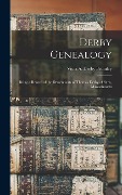 Cover-Bild zum Titel 'Derby Genealogy: Being a Record of the Descendants of Thomas Derby of Stow, Massachusetts' von ''