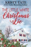 Cover-Bild zum Titel 'The Little White Christmas Lie' von 'Kristy Tate'