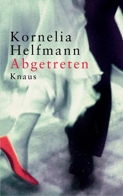 Abgetreten - Kornelia Helfmann