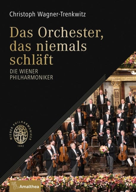 Das Orchester, das niemals schläft - Christoph Wagner-Trenkwitz