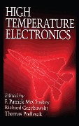 Cover-Bild zum Titel 'High Temperature Electronics' von 'F. Patrick McCluskey, Richard Grzybowski, Thomas Podlesak'