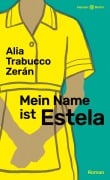 Cover-Bild zum Titel 'Mein Name ist Estela' von 'Alia Trabucco Zerán'