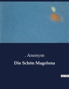 Cover-Bild zum Titel 'Die Schön Magelona' von '.. Anonym'