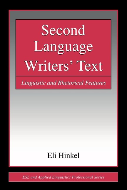 Second Language Writers' Text - Eli Hinkel
