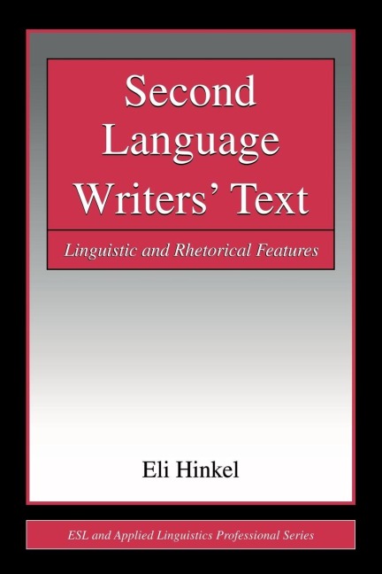 Second Language Writers' Text - Eli Hinkel