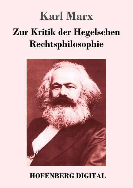 Zur Kritik der Hegelschen Rechtsphilosophie - Karl Marx