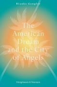 Cover-Bild zum Titel 'The American Dream and the City of Angels' von 'Bianka Gengler'