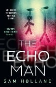 Cover-Bild zum Titel 'The Echo Man' von 'Sam Holland'