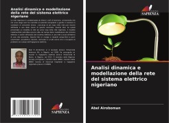 Cover-Bild zum Titel 'Analisi dinamica e modellazione della rete del sistema elettrico nigeriano' von 'Abel Airoboman'