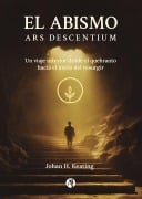 Cover-Bild zum Titel 'El Abismo, Ars Descentium' von 'Johan H. Keating'