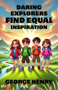 Cover-Bild zum Titel 'Daring Explorers Find Equal Inspiration' von 'George Henry'