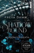 Cover-Bild zum Titel 'Shadowbound - Academy of Death' von 'Freya Dawn'
