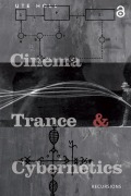 Cover-Bild zum Titel 'Cinema, Trance and Cybernetics' von 'Ute Holl'