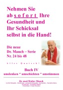 Nehmen Sie ab sofort Ihre Gesundheit und Ihr Schicksal selbst in die Hand! Buch IV - Walter Mauch