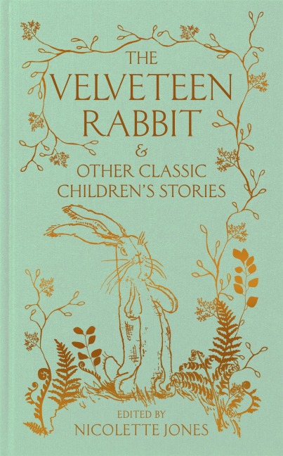 The Velveteen Rabbit & Other Classic Children's Stories - MacMillan Collector's Library