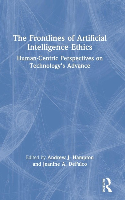 The Frontlines of Artificial Intelligence Ethics - 