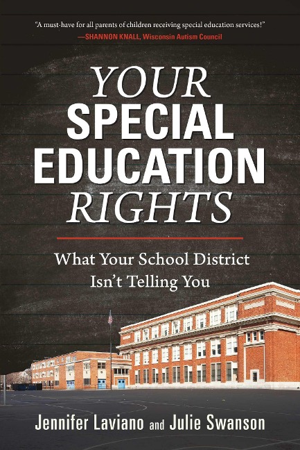 Your Special Education Rights - Jennifer Laviano, Julie Swanson