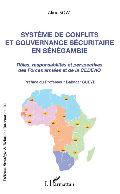 Système de conflits et gouvernance sécuritaire en Sénégambie - Sow