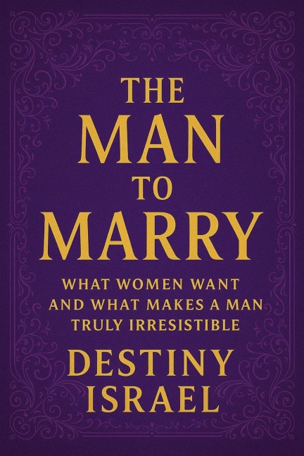 The Man to Marry - Destiny Israel