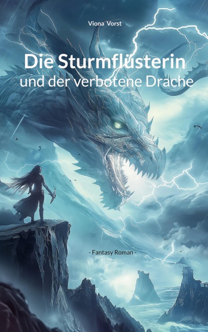 Die Sturmflüsterin und der verbotene Drache - Viona Vorst