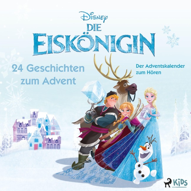 Die Eiskönigin ¿ 24 Geschichten zum Advent: Der Adventskalender zum Hören - Disney