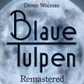 Blaue Tulpen Remastered - Devon Wolters