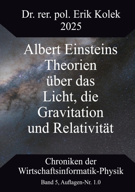Albert Einsteins Theorien über das Licht, die Gravitation und Relativität - Erik Kolek