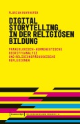 Cover-Bild zum Titel 'Digital Storytelling in der religiösen Bildung' von 'Florian Mayrhofer'