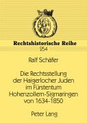 Cover-Bild zum Titel 'Die Rechtsstellung der Haigerlocher Juden im Fürstentum Hohenzollern-Sigmaringen von 1634-1850' von 'Ralf Schäfer'