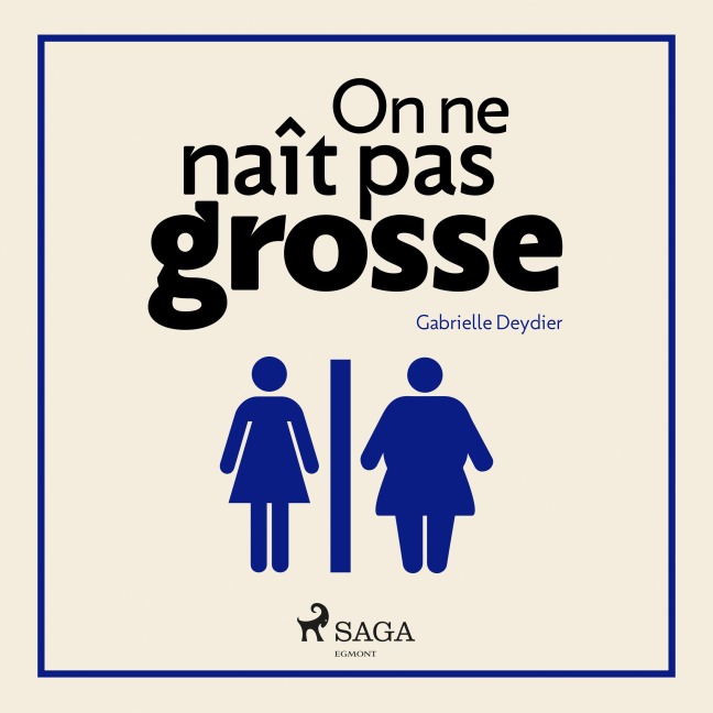 On ne naît pas grosse - Gabrielle Deydier