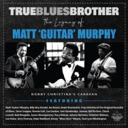Cover-Bild zum Titel 'True Blues Brother: The Legacy Of Matt 'Guitar' Murphy' von ''