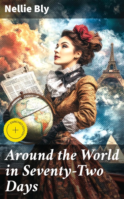 Around the World in Seventy-Two Days - Nellie Bly