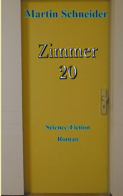 Zimmer 20 - Martin Schneider