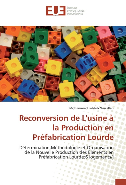 Reconversion de L'usine à la Production en Préfabrication Lourde - Mohammed Lahbib Nasrallah