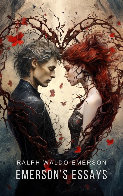 Emerson's Essays - Ralph Waldo Emerson