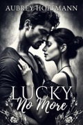 Cover-Bild zum Titel 'Lucky No More' von 'Aubrey Hoffmann'