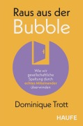 Cover-Bild zum Titel 'Raus aus der Bubble' von 'Dominique Trott'