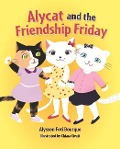 Alycat and the Friendship Friday - Alysson Foti Bourque