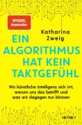 Cover-Bild zum Titel 'Ein Algorithmus hat kein Taktgefühl' von 'Katharina Zweig'