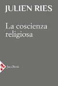 Cover-Bild zum Titel 'La coscienza religiosa' von 'Julien Ries'