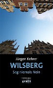 Cover-Bild zum Titel 'Wilsberg - Sag niemals Nein' von 'Jürgen Kehrer'