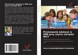 Cover-Bild zum Titel 'Promowanie edukacji w DRK przy u¿yciu narz¿dzi NICT' von 'Patrick Rhuhunemungu Byamungu'