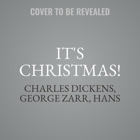 It's Christmas! - George Zarr, Hans Christian Andersen, The Brothers Grimm, Various Authors, Clement Clarke Moore