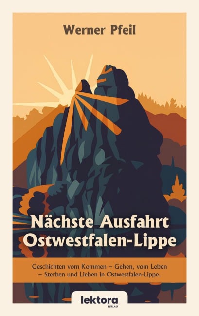 Nächste Ausfahrt Ostwestfalen-Lippe - Werner Pfeil